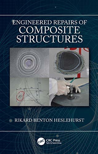 Engineered Repairs of Composite Structures (English Edition)