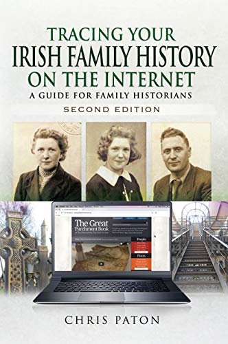 Tracing Your Irish Family History on the Internet: A Guide for Family Historians - Second Edition (Tracing Your Ancestors) (English Edition)