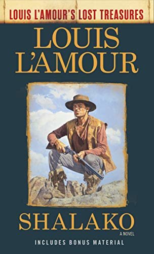 Shalako (Louis L'Amour's Lost Treasures): A Novel (English Edition)