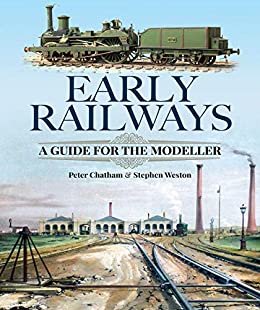 Early Railways: A Guide for the Modeller (English Edition)