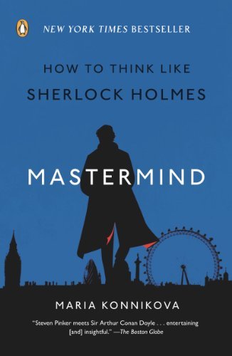 Mastermind: How to Think Like Sherlock Holmes (English Edition)