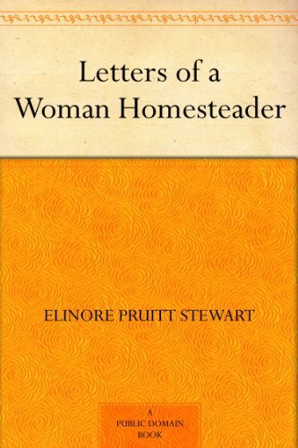Letters of a Woman Homesteader (免费公版书) (English Edition)