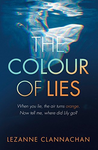 The Colour of Lies: A gripping and unforgettable psychological thriller (English Edition)