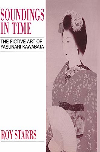 Soundings in Time: The Fictive Art of Yasunari Kawabata (Japan Library) (English Edition)
