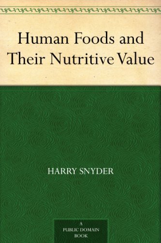 Human Foods and Their Nutritive Value (English Edition)