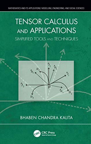 Tensor Calculus and Applications: Simplified Tools and Techniques (Mathematics and its Applications) (English Edition)