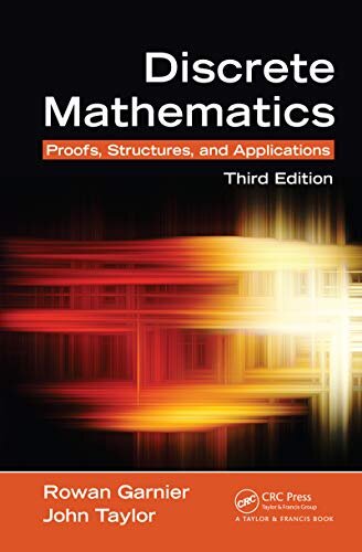 Discrete Mathematics: Proofs, Structures and Applications, Third Edition (English Edition)