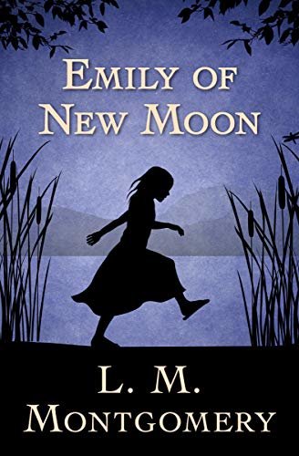 Emily of New Moon (The Emily Trilogy Book 1) (English Edition)