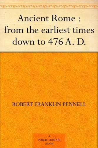Ancient Rome : from the earliest times down to 476 A. D. (English Edition)