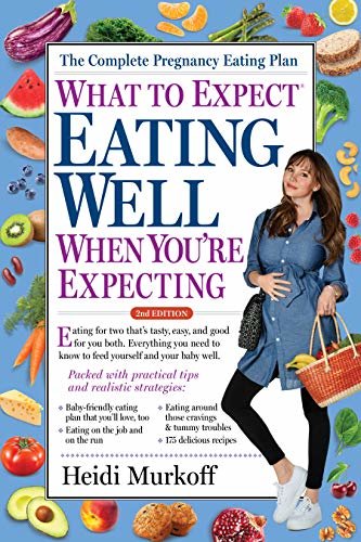 What to Expect: Eating Well When You're Expecting, 2nd Edition (English Edition)
