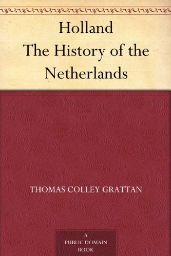 Holland The History of the Netherlands (English Edition)