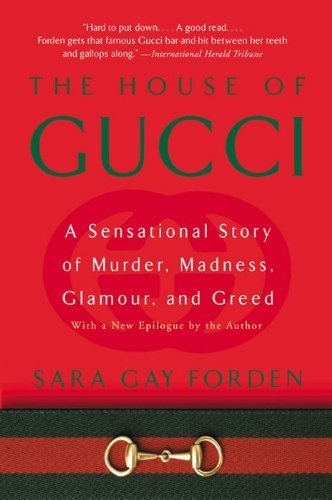 The House of Gucci: A Sensational Story of Murder, Madness, Glamour, and Greed (English Edition)