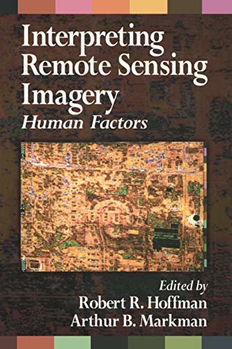 Interpreting Remote Sensing Imagery: Human Factors (Computational Mechanics & Applied Mathematics) (English Edition)