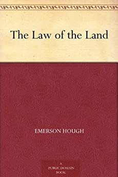 The Law of the Land (免费公版书) (English Edition)