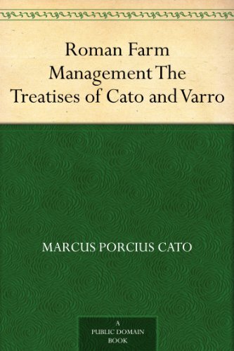 Roman Farm Management The Treatises of Cato and Varro (免费公版书) (English Edition)