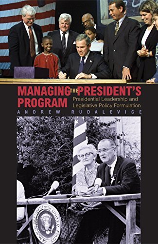 Managing the President's Program: Presidential Leadership and Legislative Policy Formulation (Princeton Studies in American Politics: Historical, International, ... Comparative Perspectives) (English Edition)