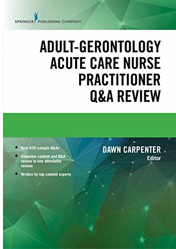 Adult-Gerontology Acute Care Nurse Practitioner Q&A Review (English Edition)