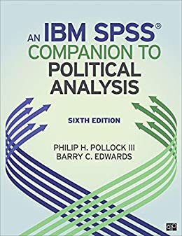 An IBM® SPSS® Companion to Political Analysis (English Edition)