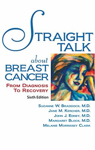 Straight Talk About Breast Cancer: From Diagnosis to Recovery (English Edition)