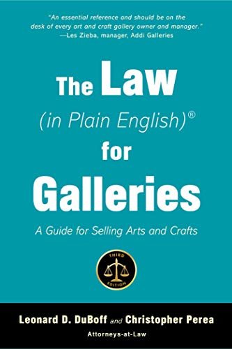 The Law (in Plain English) for Galleries: A Guide for Selling Arts and Crafts (English Edition)