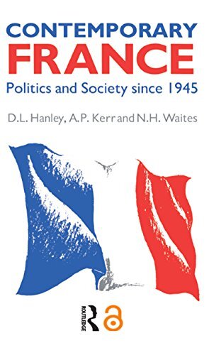 Contemporary France: Politics and Society since 1945 (English Edition)