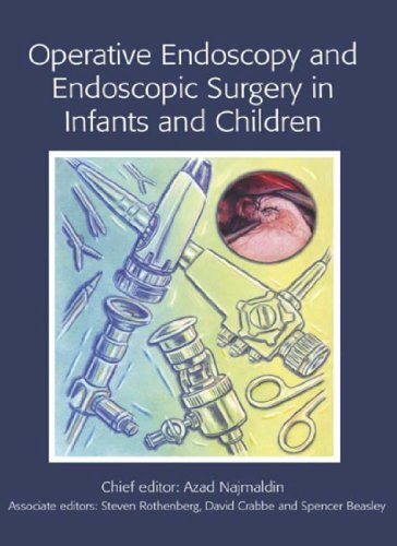 Operative Endoscopy and Endoscopic Surgery in Infants and Children (Hodder Arnold Publication) (English Edition)