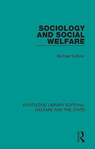Sociology and Social Welfare (Routledge Library Editions: Welfare and the State Book 19) (English Edition)