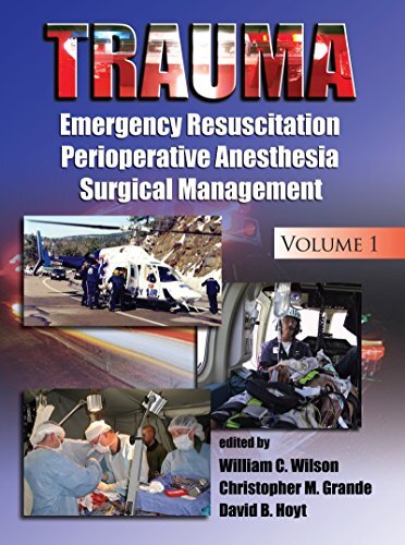 Trauma: Emergency Resuscitation, Perioperative Anesthesia, Surgical Management, Volume I (English Edition)