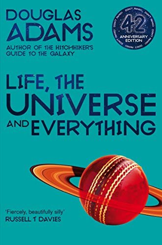 Life, the Universe and Everything (Hitchhiker's Guide to the Galaxy Book 3) (English Edition)