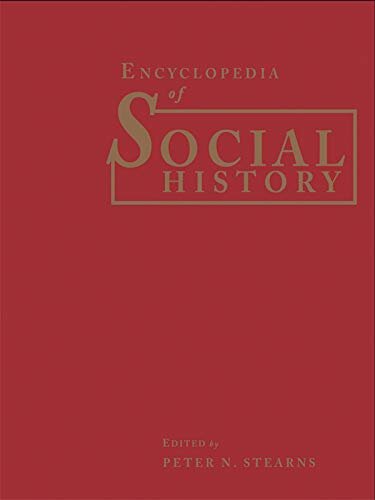 Encyclopedia of Social History (Garland Reference Library of Social Science Book 780) (English Edition)