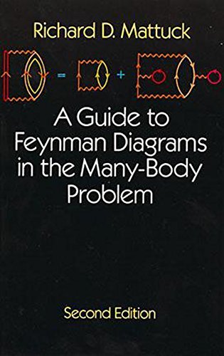 A Guide to Feynman Diagrams in the Many-Body Problem: Second Edition (Dover Books on Physics) (English Edition)