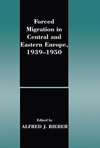 Forced Migration in Central and Eastern Europe, 1939-1950 (English Edition)