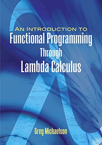 An Introduction to Functional Programming Through Lambda Calculus (Dover Books on Mathematics) (English Edition)