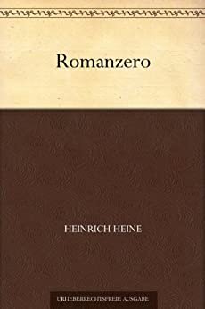 Romanzero (免费公版书) (German Edition)