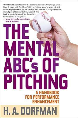 The Mental ABCs of Pitching: A Handbook for Performance Enhancement (English Edition)