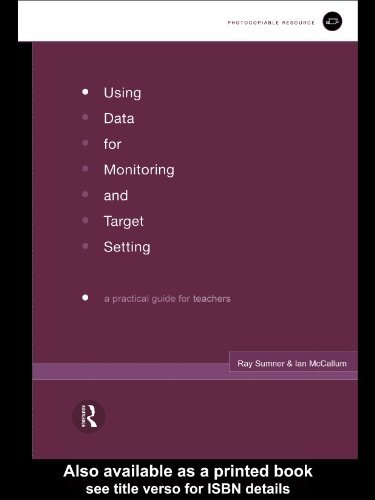 Using Data for Monitoring and Target Setting: A Practical Guide for Teachers (Educational Management) (English Edition)