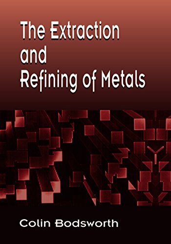 The Extraction and Refining of Metals (Materials Science & Technology Book 2) (English Edition)