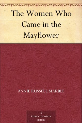 The Women Who Came in the Mayflower (English Edition)