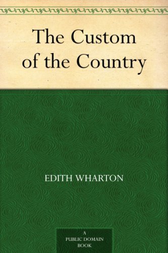 The Custom of the Country (免费公版书) (English Edition)