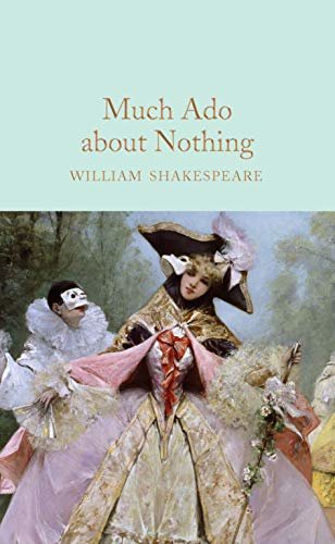 Much Ado About Nothing (Macmillan Collector's Library) (English Edition)