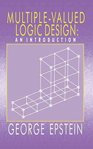 Multiple-Valued Logic Design: an Introduction (English Edition)