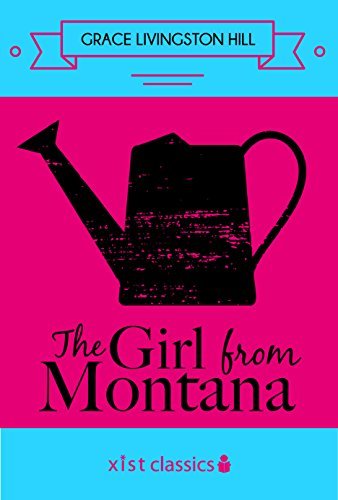 The Girl from Montana (Xist Classics) (English Edition)