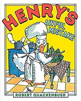 Henry's Awful Mistake (Henry Duck) (English Edition)