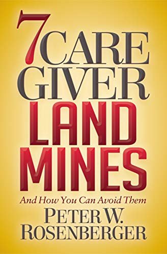 7 Caregiver Landmines: And How You Can Avoid Them (English Edition)