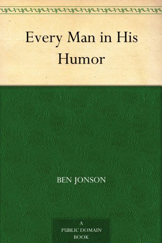 Every Man in His Humor (免费公版书) (English Edition)