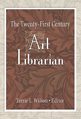 The Twenty-First Century Art Librarian (English Edition)