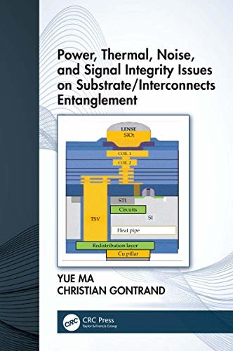 Power, Thermal, Noise, and Signal Integrity Issues on Substrate/Interconnects Entanglement (English Edition)