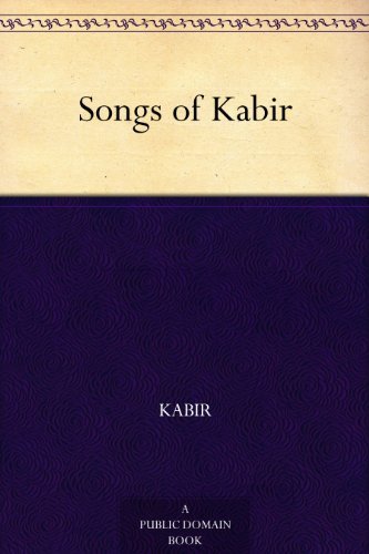 Songs of Kabir (卡比耳之歌) (免费公版书) (English Edition)