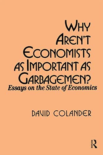 Why aren't Economists as Important as Garbagemen? (English Edition)