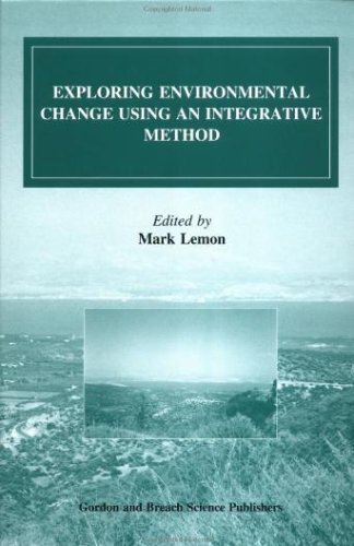 Exploring Environmental Change Using an Integrative Method. (English Edition)